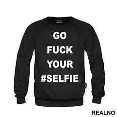 Go Fuck Your #Selfie - Humor - Majica