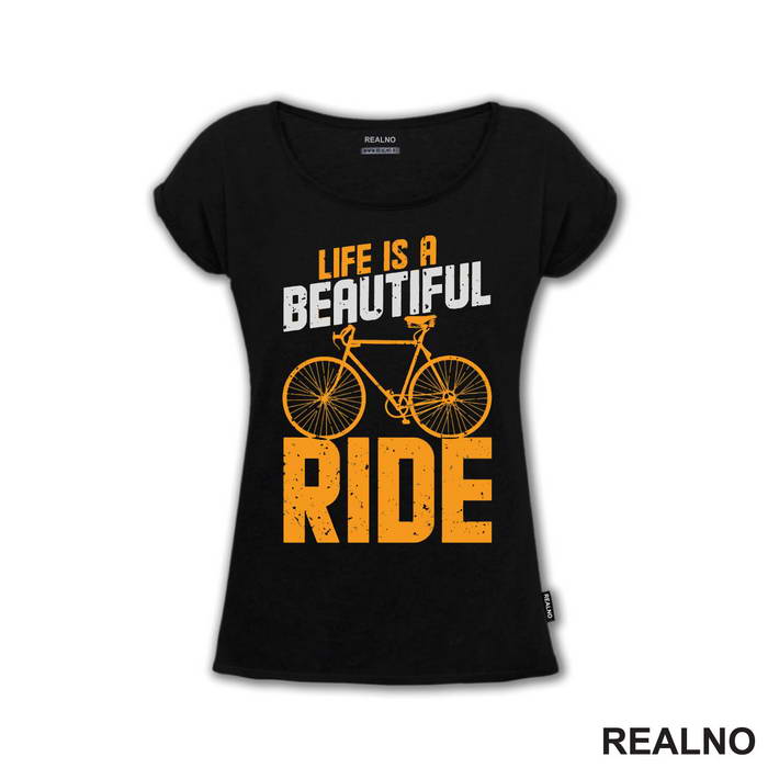 Life Is A Beautiful Ride - Bickilovi - Bike - Majica