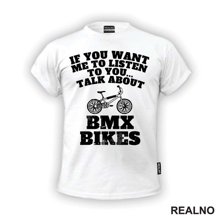 If You Want Me To Listen, Talk About - Bickilovi - Bike - Majica