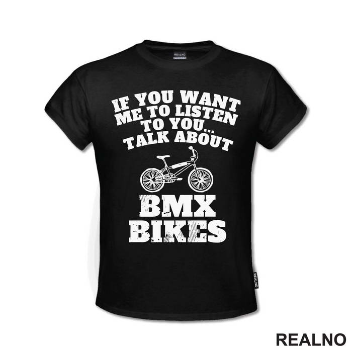 If You Want Me To Listen, Talk About - Bickilovi - Bike - Majica
