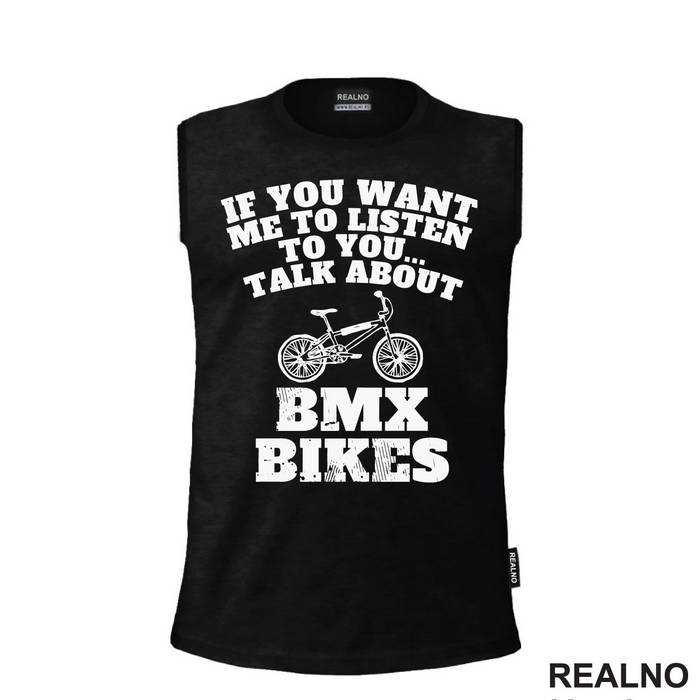 If You Want Me To Listen, Talk About - Bickilovi - Bike - Majica