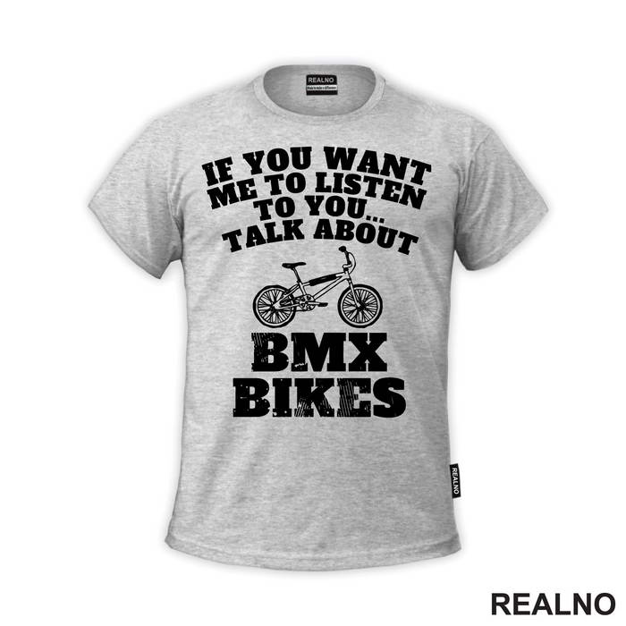 If You Want Me To Listen, Talk About - Bickilovi - Bike - Majica
