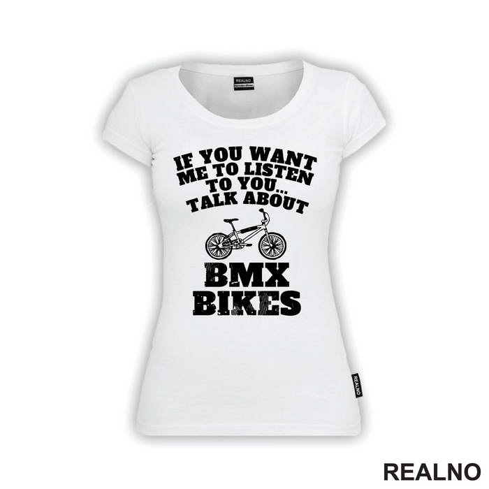 If You Want Me To Listen, Talk About - Bickilovi - Bike - Majica