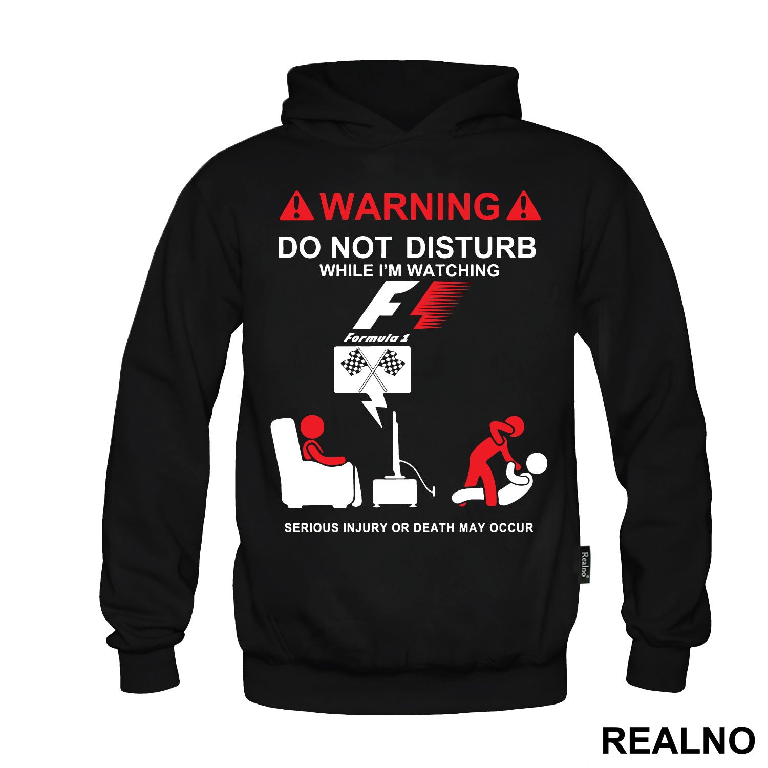 Warning! Do Not Disturb While I'm Watching Formula1 - F1, Serious Injury Or Death May Occur - Majica
