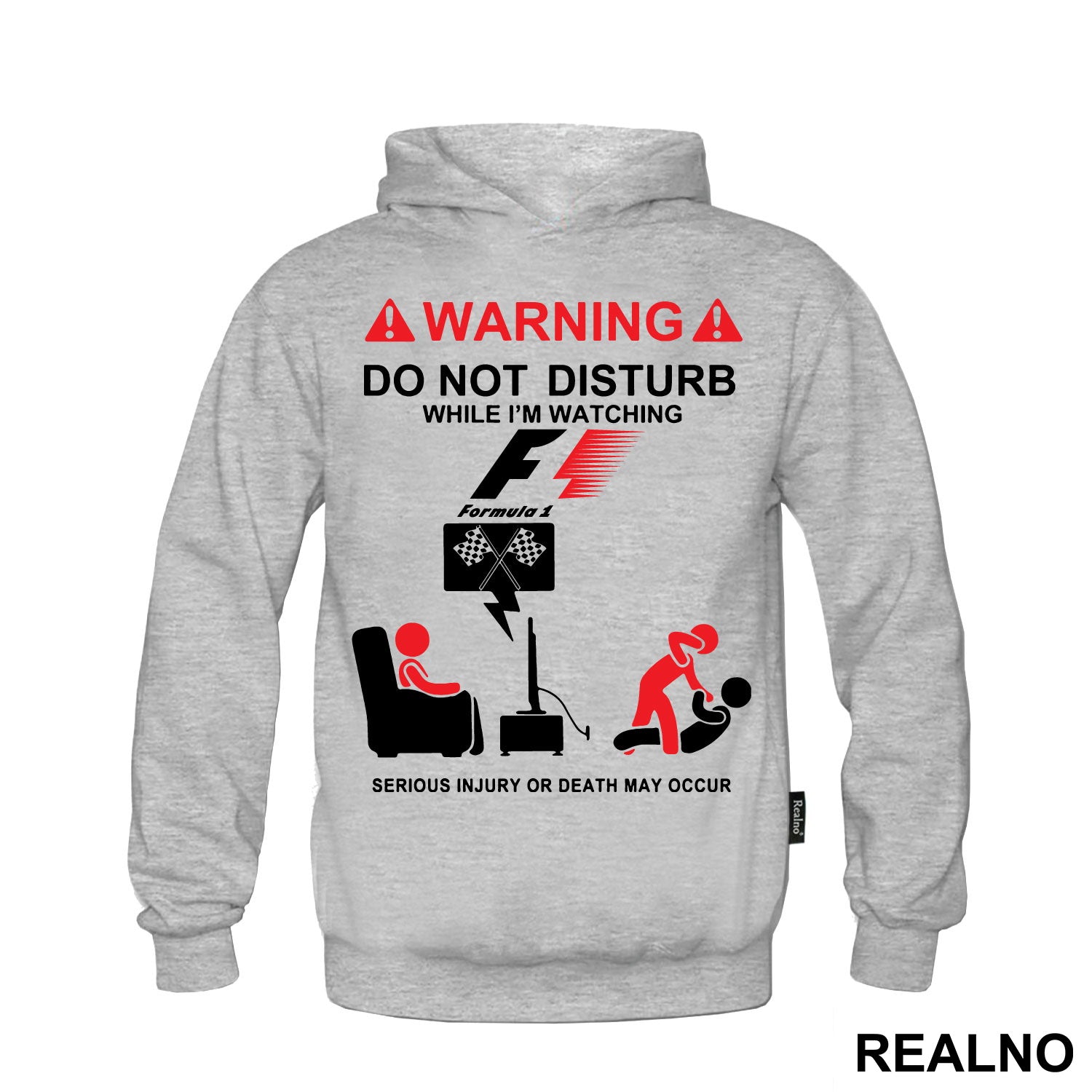 Warning! Do Not Disturb While I'm Watching Formula1 - F1, Serious Injury Or Death May Occur - Majica