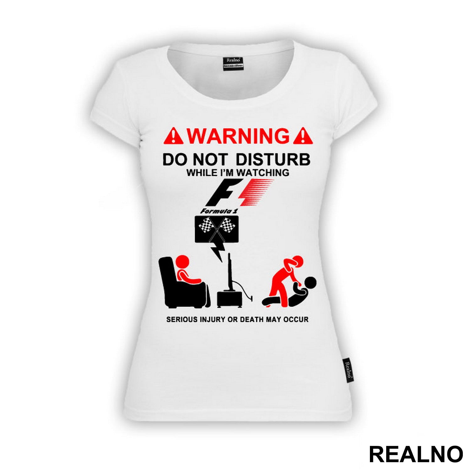 Warning! Do Not Disturb While I'm Watching Formula1 - F1, Serious Injury Or Death May Occur - Majica