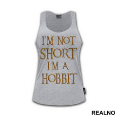 I'm Not Short I'm Hobbit - Lord Of The Rings - LOTR - Majica