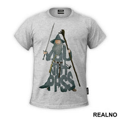 You Shall Not Pass - The Shape Of Gandalf The Gray - Lord Of The Rings - LOTR - Majica