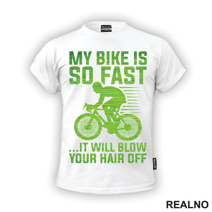 My Bike Is So Fast - Bickilovi - Bike - Majica