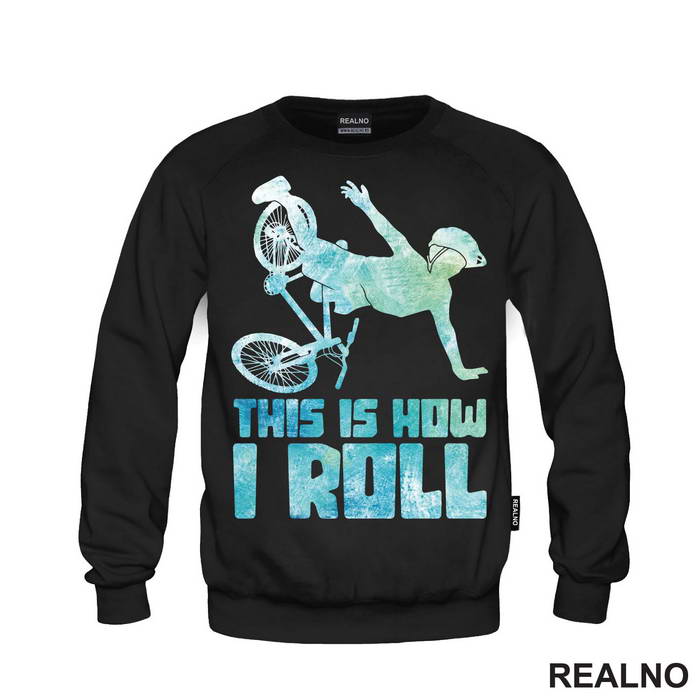 This Is How I Roll - Bickilovi - Bike - Majica
