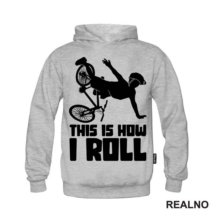 This Is How I Roll - Bickilovi - Bike - Majica