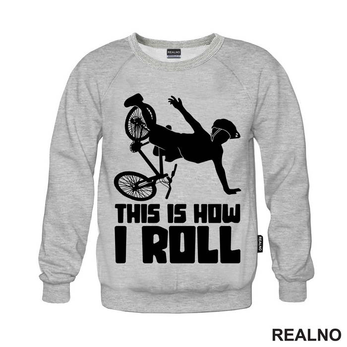 This Is How I Roll - Bickilovi - Bike - Majica