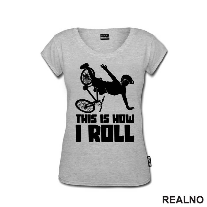 This Is How I Roll - Bickilovi - Bike - Majica