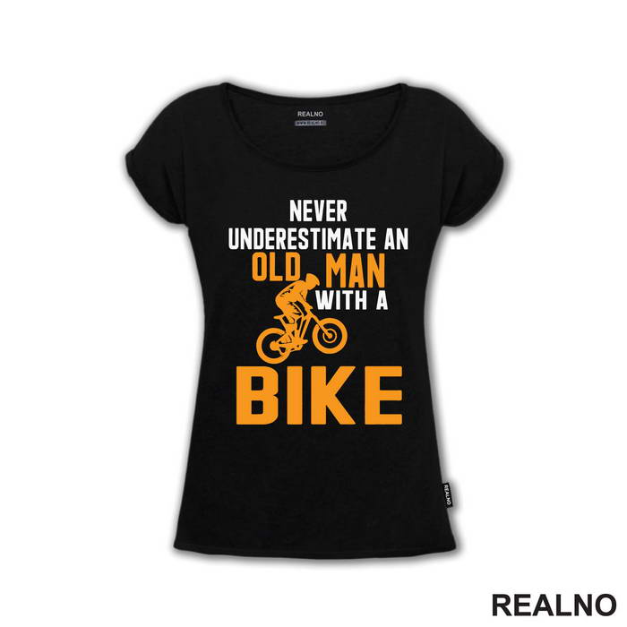 Never Underestimate An Old Man With A - Bickilovi - Bike - Majica