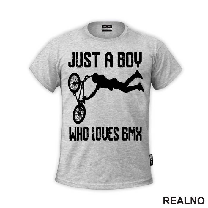 Just A Boy Who Loves BMX - Bickilovi - Bike - Majica