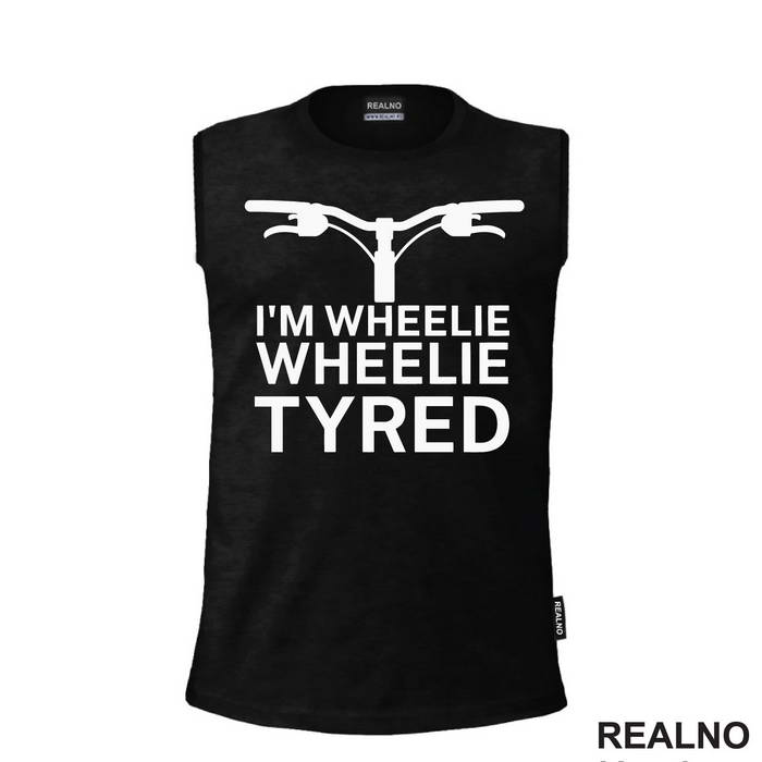 I'm Wheelie, Wheelie Tyred - Bickilovi - Bike - Majica