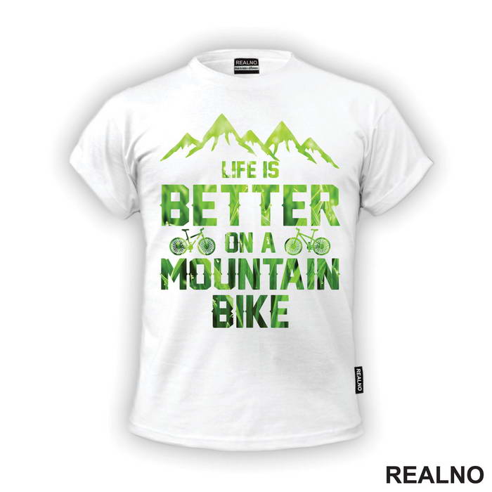 Life Is Better On A Mountain - Bickilovi - Bike - Majica
