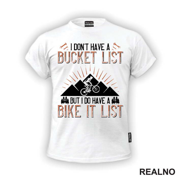 I Don't Have A Bucket List - Orange - Bickilovi - Bike - Majica