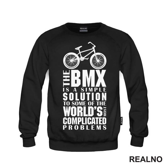 The BMX Is A Simple Solution - Bickilovi - Bike - Majica