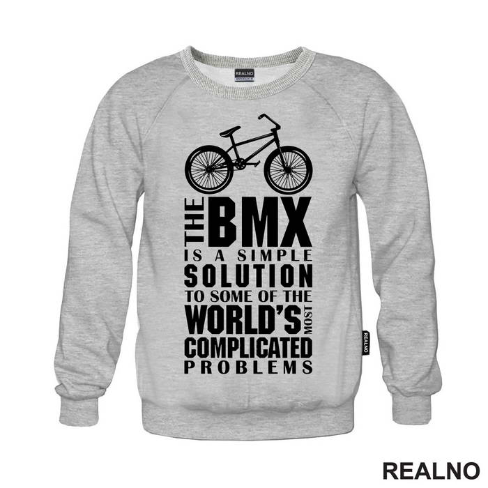 The BMX Is A Simple Solution - Bickilovi - Bike - Majica