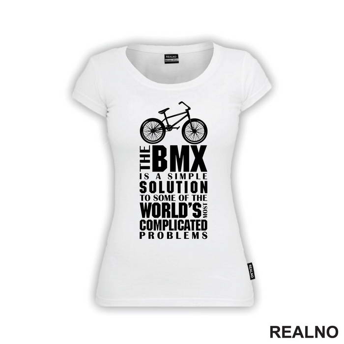The BMX Is A Simple Solution - Bickilovi - Bike - Majica
