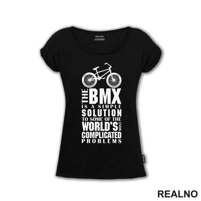 The BMX Is A Simple Solution - Bickilovi - Bike - Majica