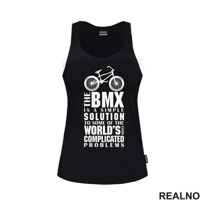 The BMX Is A Simple Solution - Bickilovi - Bike - Majica