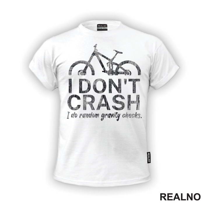 I Don't Crash - Bickilovi - Bike - Majica