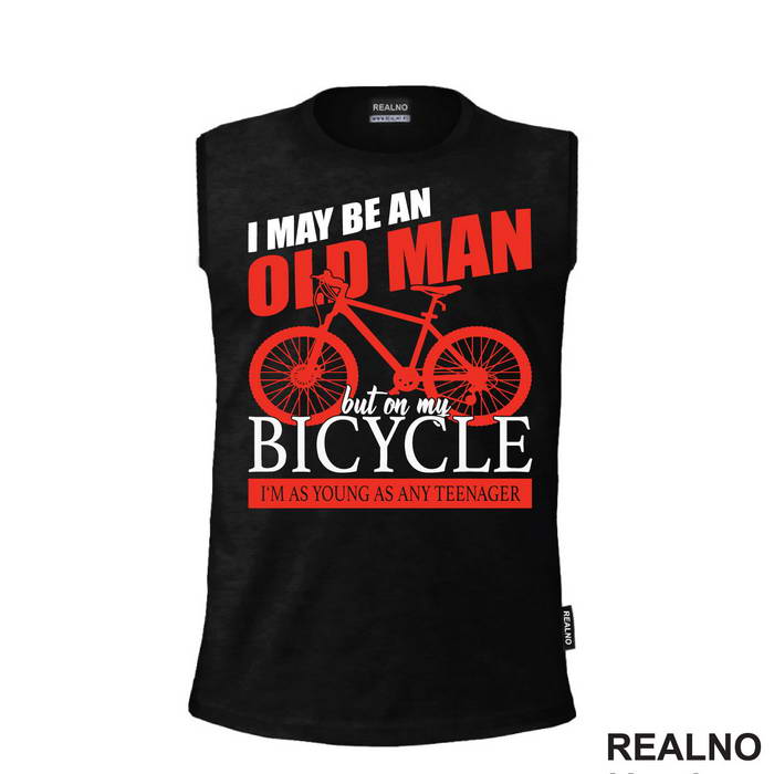 I May Be An Old Man - Bickilovi - Bike - Majica