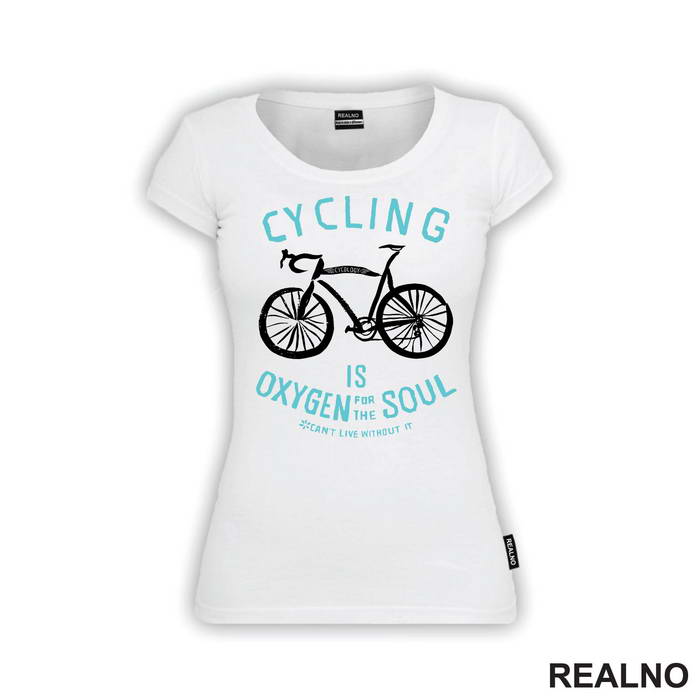 Cycling Is Oxygen For The Soul - Bickilovi - Bike - Majica