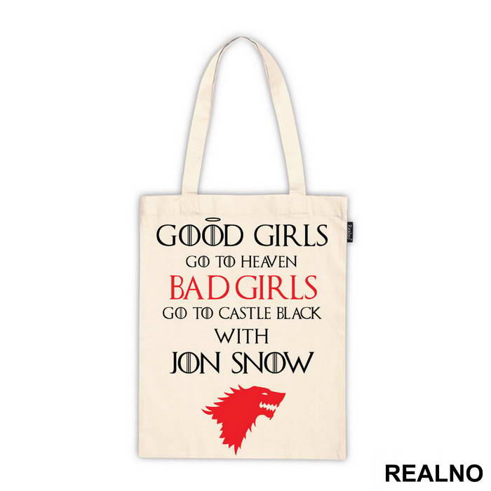 Good Girls Go To Heaven - Bad Girls Go To Castle Black With Jon Snow - House Stark - Game Of Thrones - GOT - Majica