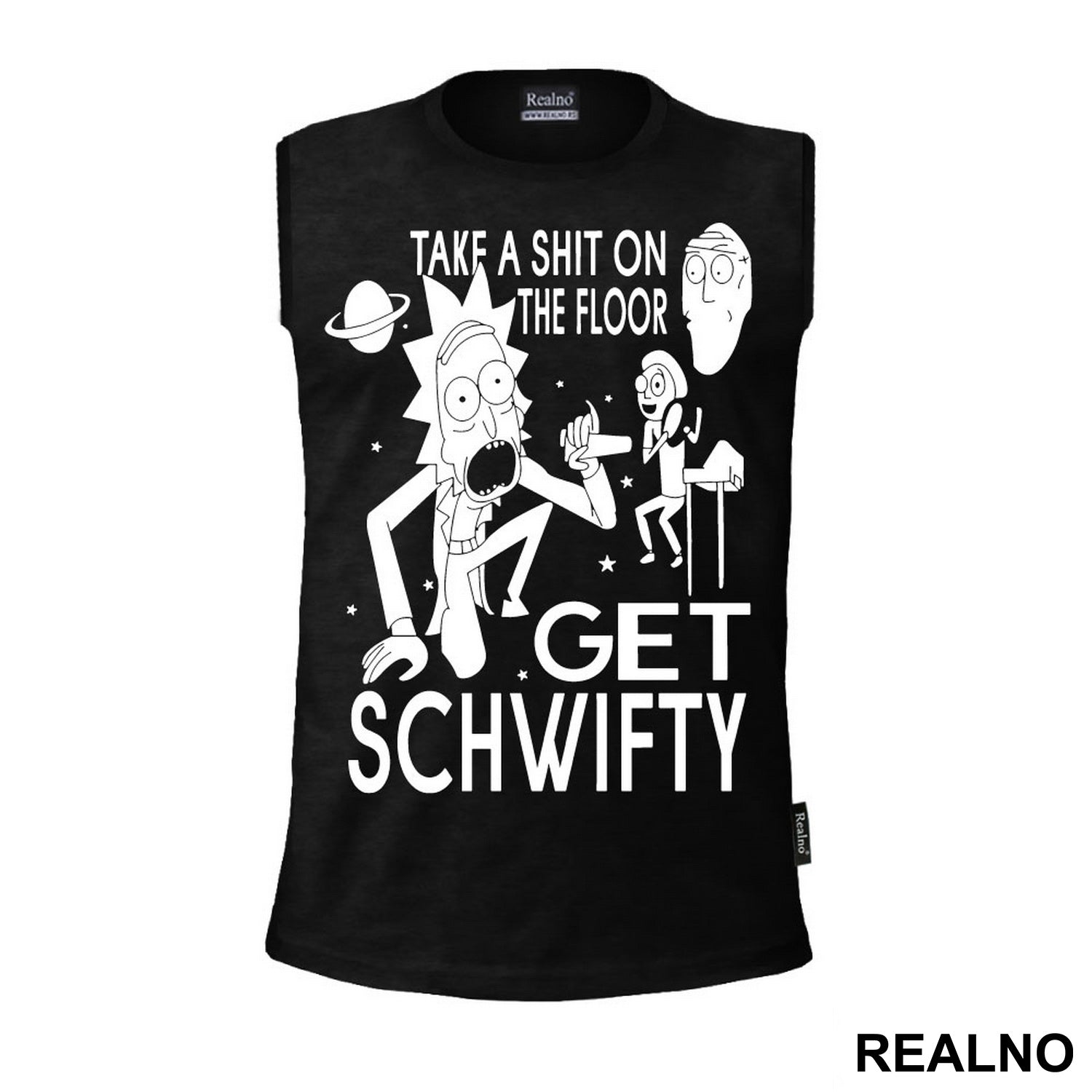 Take A Shit On The Floor, Get Schwifty - Rick And Morty - Majica