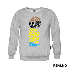 Nobody Exists On Purpose, Nobody Belongs Anywhere, Everybody's Going To Die. Come Watch TV - Rick And Morty - Majica