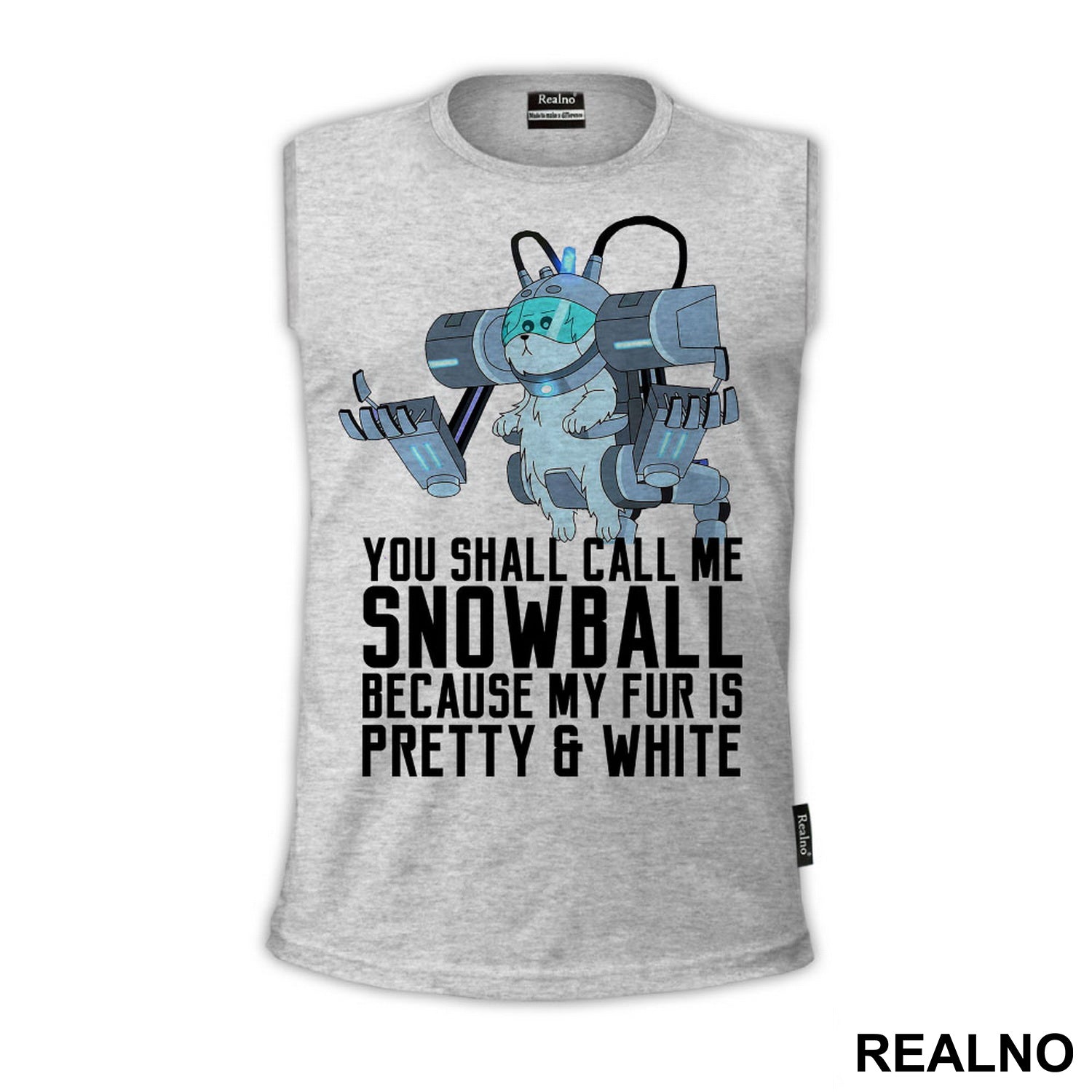 You Shall Call Me Snowball Because My Fur Is Pretty And White - Rick And Morty - Majica