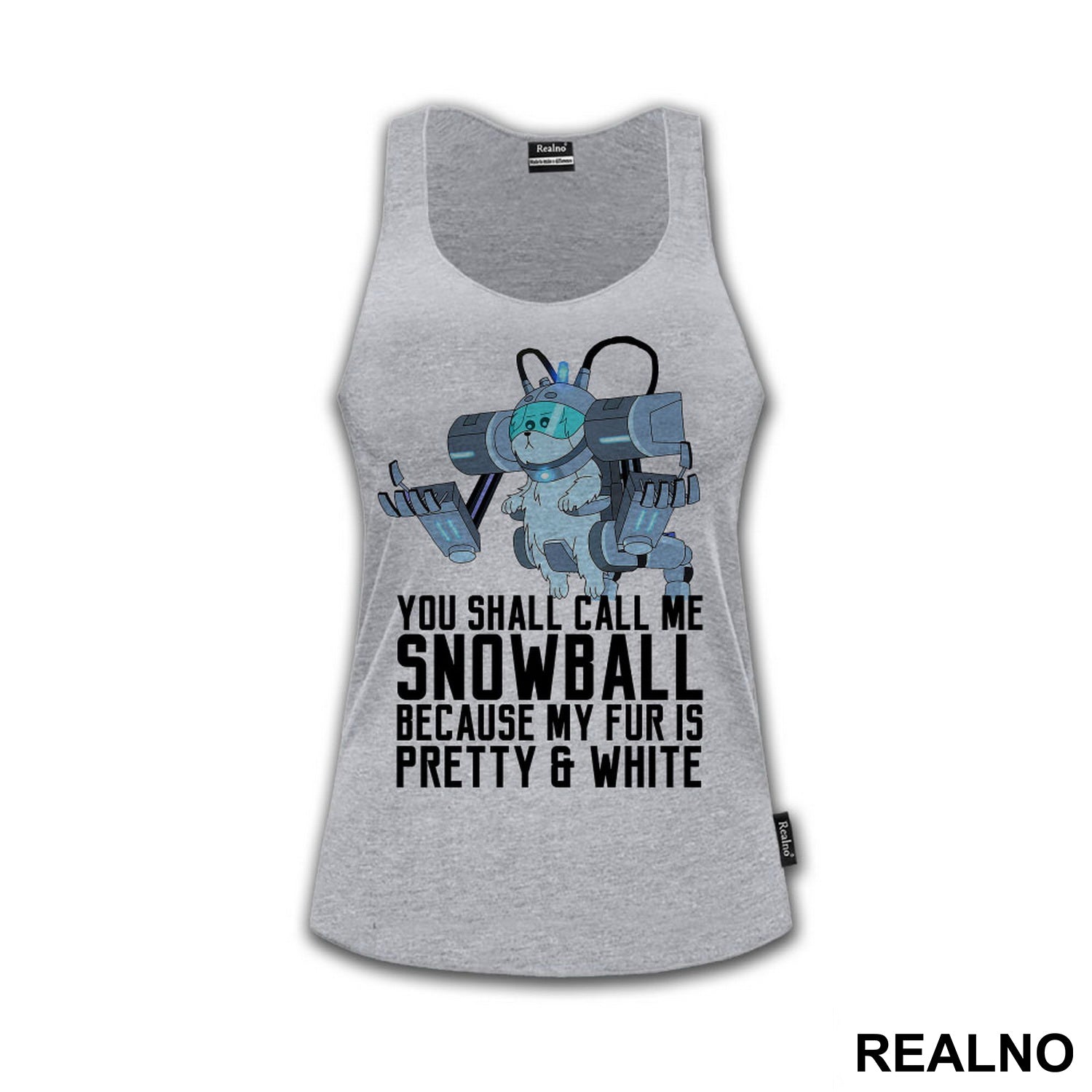 You Shall Call Me Snowball Because My Fur Is Pretty And White - Rick And Morty - Majica
