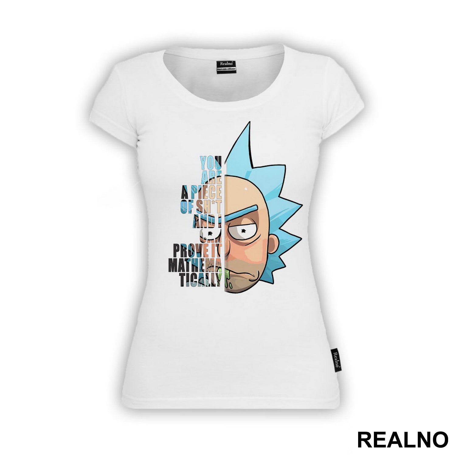 You Are A Piece Of Shit And I Can Prove It Mathematically - Rick And Morty - Majica