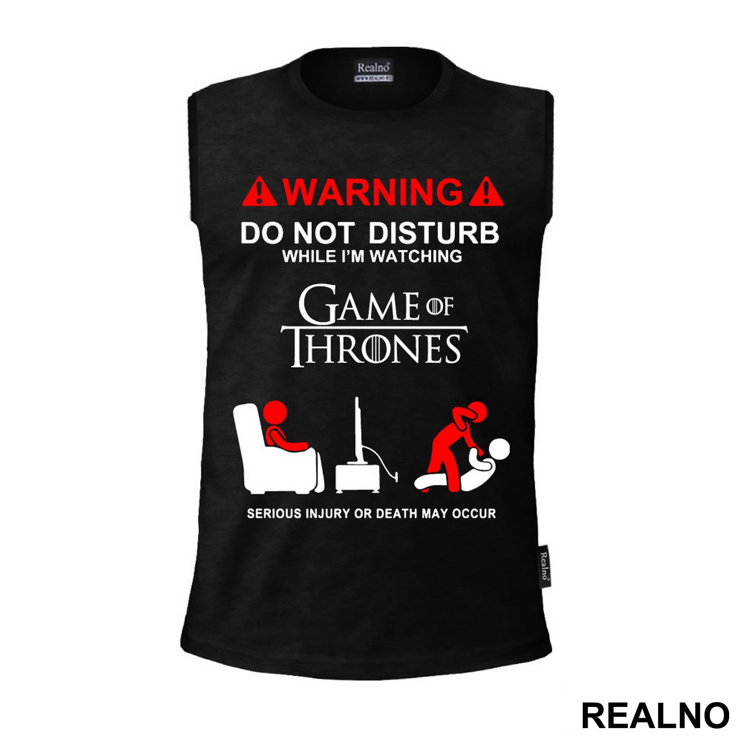 Warning! Do Not Disturb While I'm Watching Game Of Thrones, Serious Injury Or Death May Occur - Majica