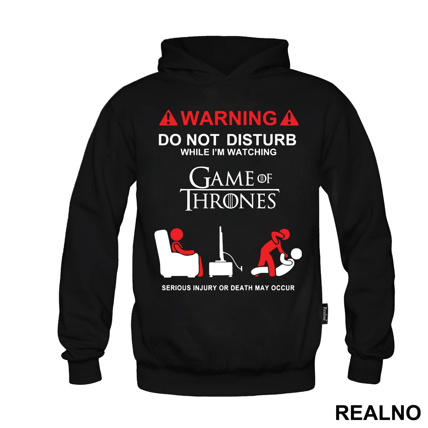 Warning! Do Not Disturb While I'm Watching Game Of Thrones, Serious Injury Or Death May Occur - Majica