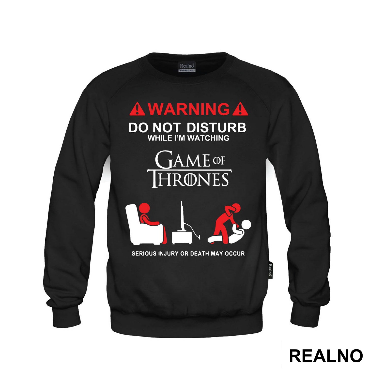 Warning! Do Not Disturb While I'm Watching Game Of Thrones, Serious Injury Or Death May Occur - Majica