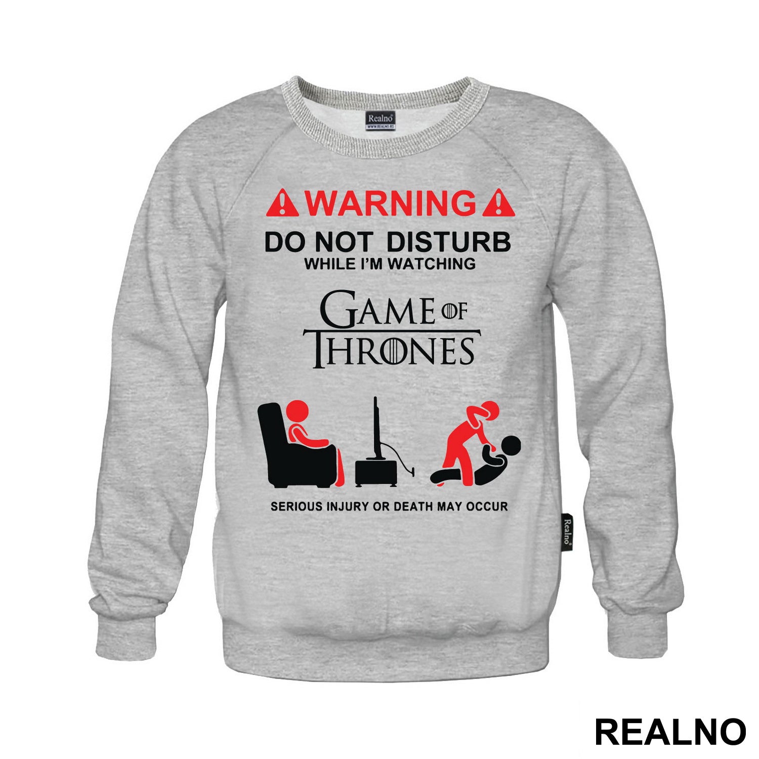 Warning! Do Not Disturb While I'm Watching Game Of Thrones, Serious Injury Or Death May Occur - Majica