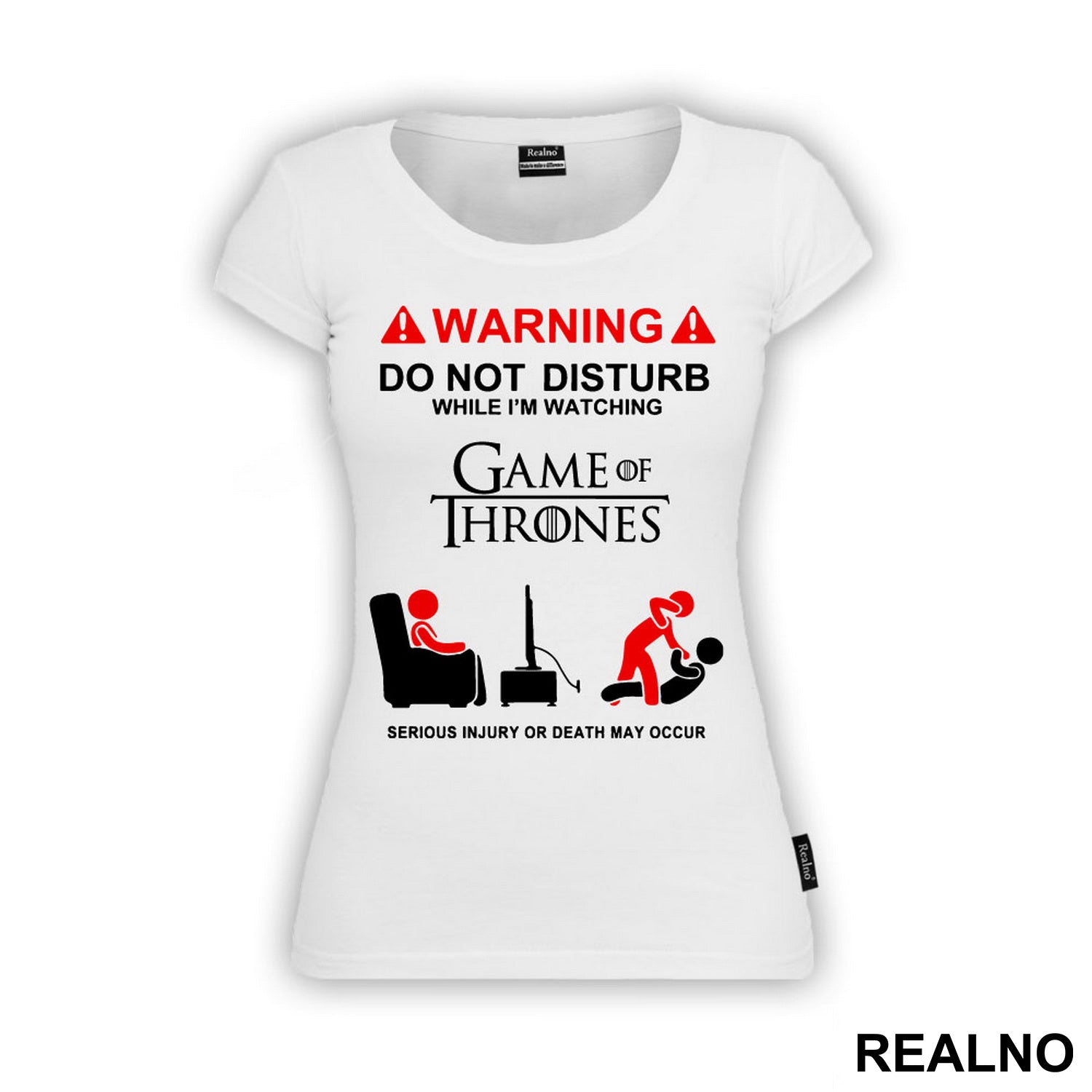 Warning! Do Not Disturb While I'm Watching Game Of Thrones, Serious Injury Or Death May Occur - Majica