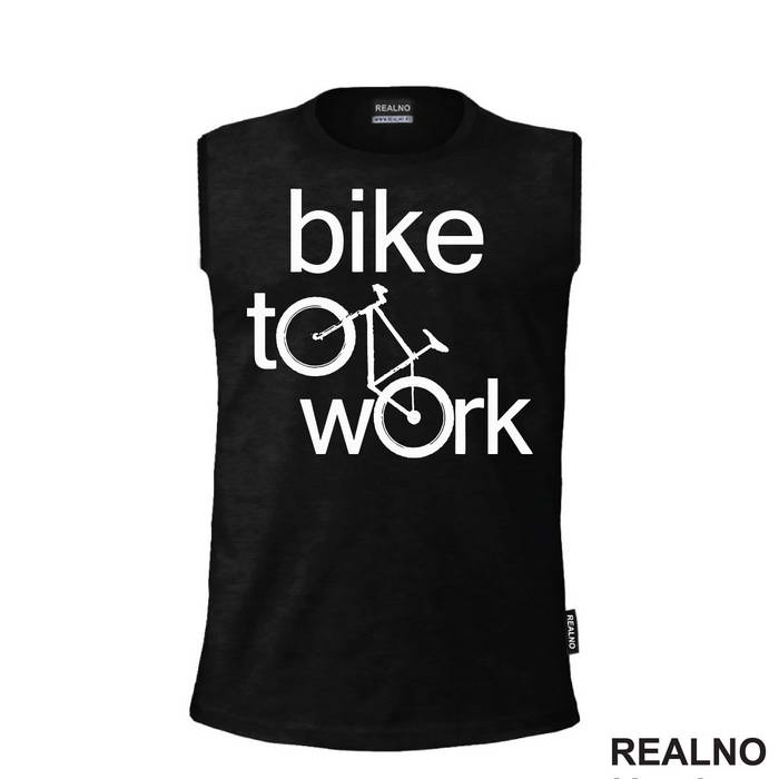 Bike To Work - Bickilovi - Bike - Majica