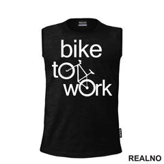Bike To Work - Bickilovi - Bike - Majica