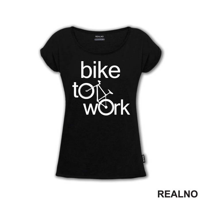 Bike To Work - Bickilovi - Bike - Majica