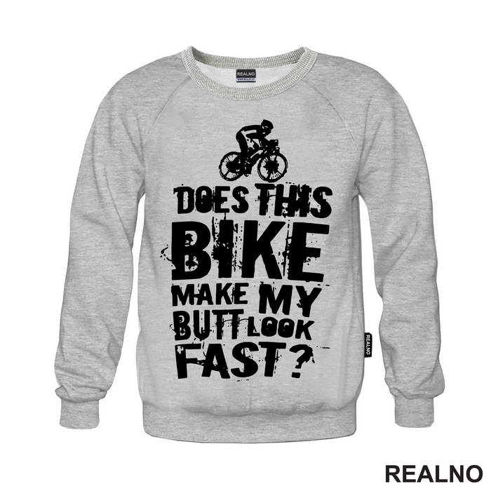 Does This Makes My Butt Look Fast - Bickilovi - Bike - Majica