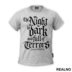 The Night Is Dark And Full Of Terrors - White Walkers - Game Of Thrones - GOT - Majica