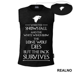 When The Snows Fall And The White Winds Blow The Lone Wolf Dies But The Pack Survives - House Stark - Game Of Thrones - GOT - Majica