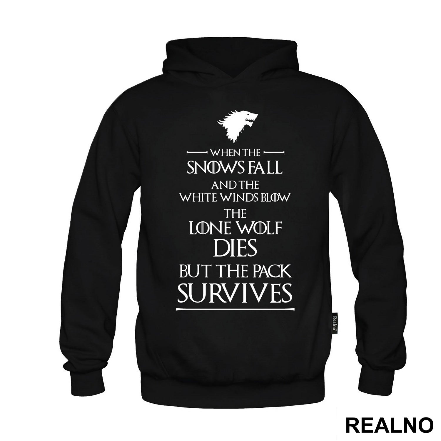 When The Snows Fall And The White Winds Blow The Lone Wolf Dies But The Pack Survives - House Stark - Game Of Thrones - GOT - Majica