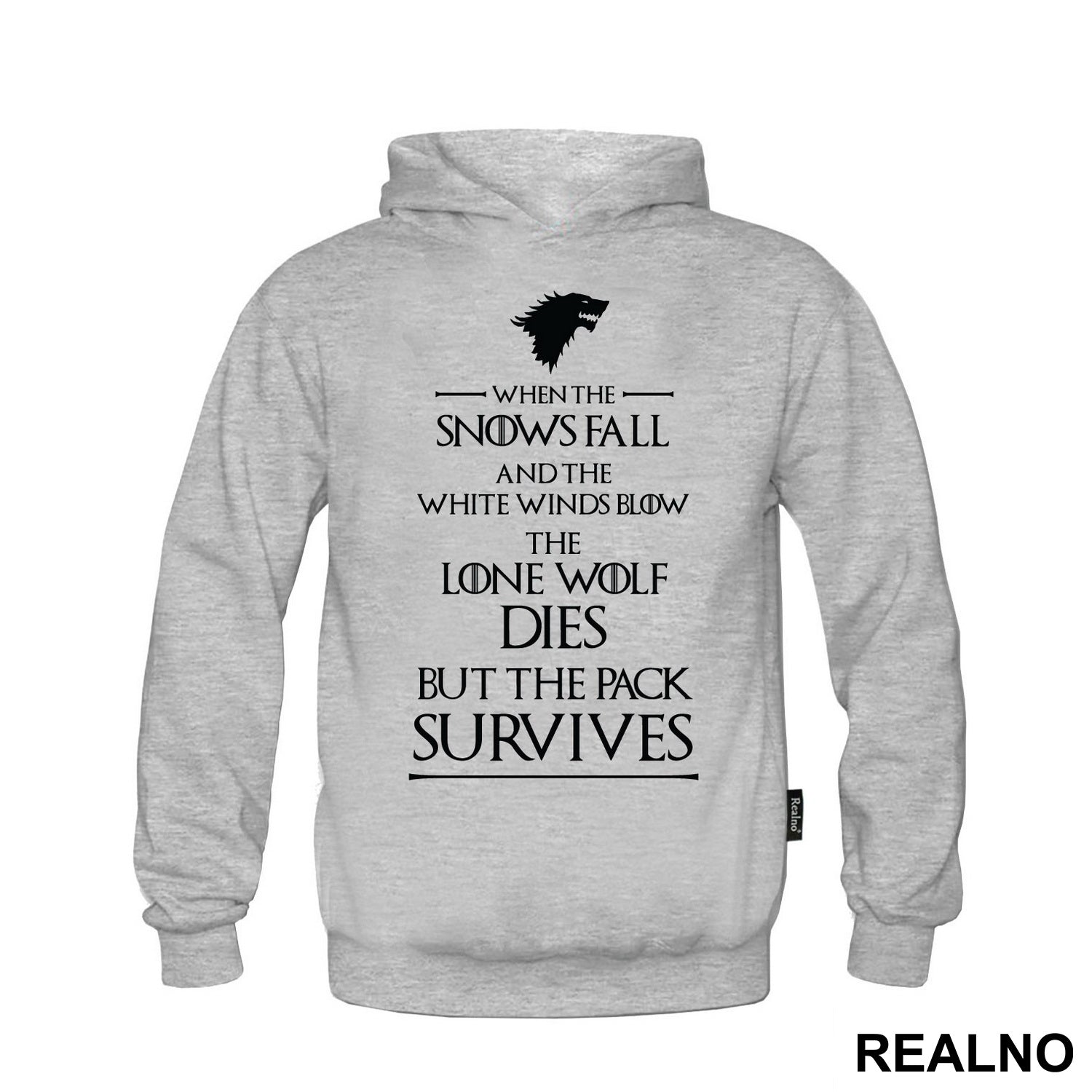 When The Snows Fall And The White Winds Blow The Lone Wolf Dies But The Pack Survives - House Stark - Game Of Thrones - GOT - Majica