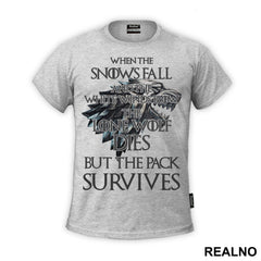 When The Snows Fall And The White Winds Blow The Lone Wolf Dies But The Pack Survives - Metallic - House Stark - Game Of Thrones - GOT - Majica